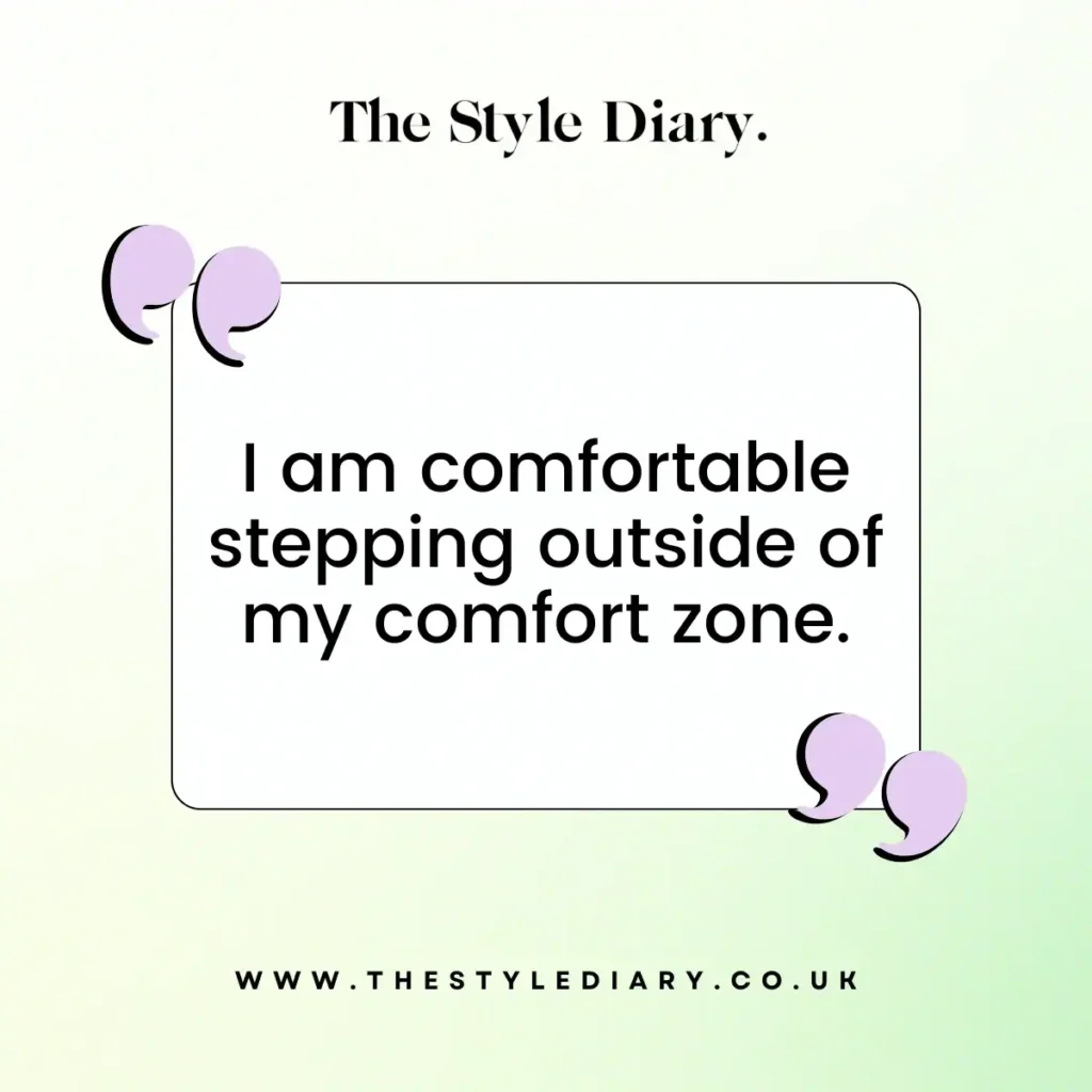 I am comfortable stepping outside of my comfort zone