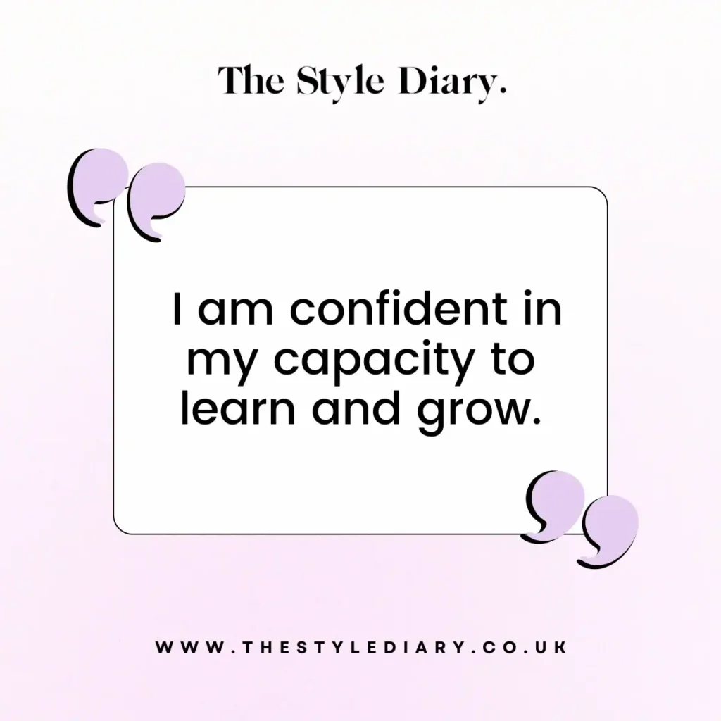 I am confident in my capacity to learn and grow