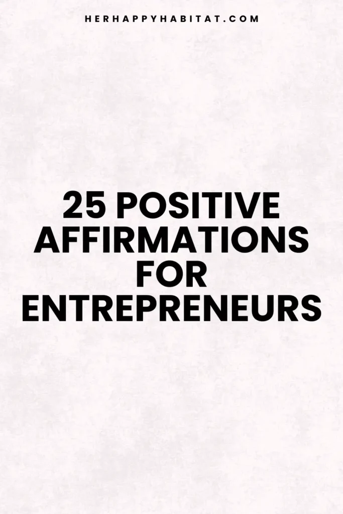 Positive Affirmations For Entrepreneurs