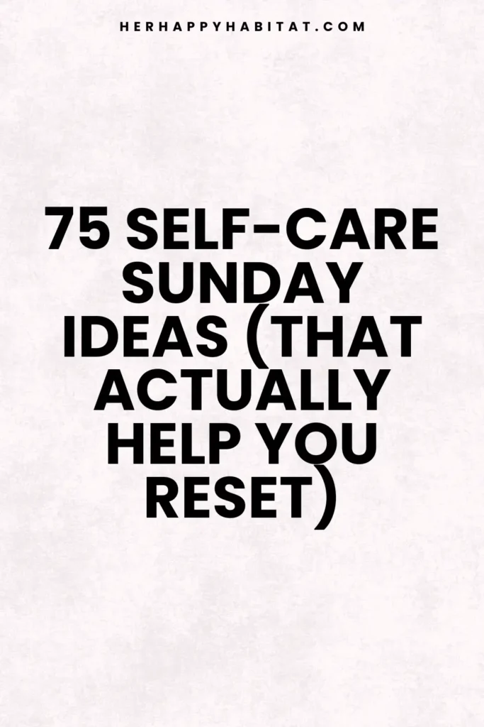 Self-Care Sunday Ideas