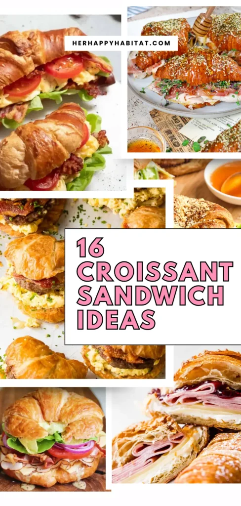 Croissant Sandwich Ideas