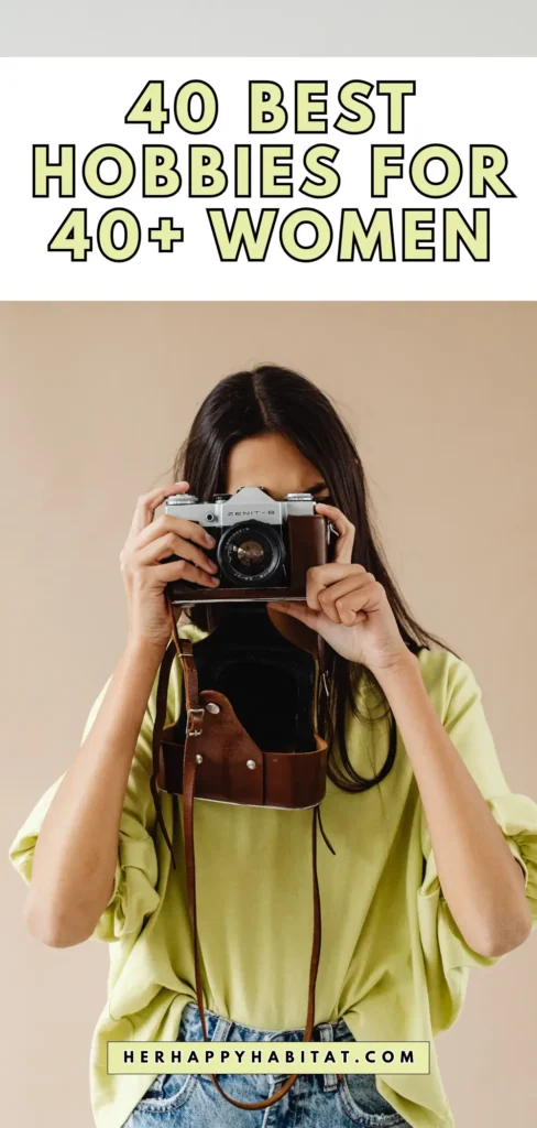 BEST HOBBIES FOR 40+ WOMEN
