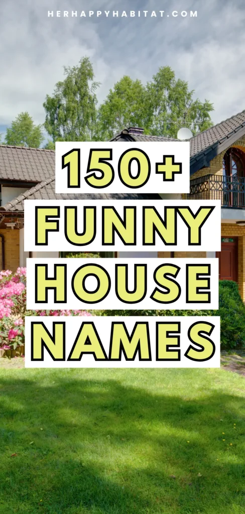 FUNNY HOUSE NAMES (1)