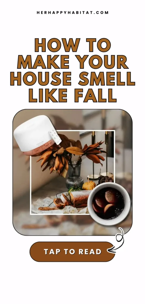 How To Make Your House Smell Like Fall (1) (1)