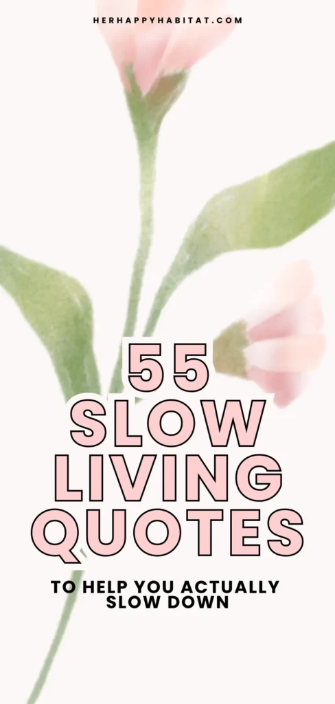 Slow Living Quotes Pinterest pin